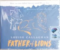 Father of Lions written by Louise Callaghan performed by Saul Reichlin on Audio CD (Unabridged)